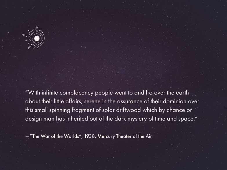 Quote from the Mercuty Theater broadcast of "The War of the Worlds"